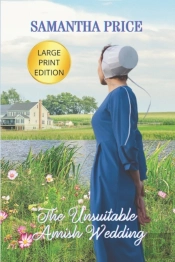 The Unsuitable Amish Wedding Large Print
