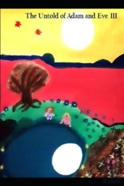 The Untold Of Adam And Eve Iii