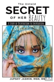 The Untold Secret Of Her Beauty: A Story
