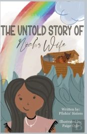 The Untold Story Of Noah'S Wife