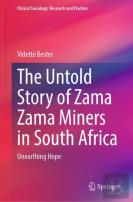 The Untold Story Of Zama Zama Miners In South Africa