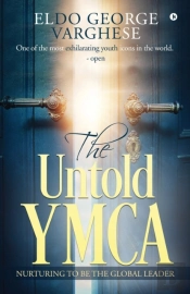 The Untold Ymca: Nurturing To Be The Global Leader