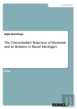 The Untouchables' Rejection Of Hinduism And Its Relation To Racial Ideologies