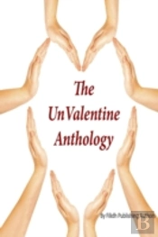 The Unvalentine Anthology