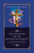 The Unveiling  Of The Mystery Of Iniquity