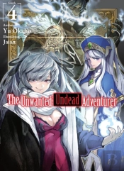 The Unwanted Undead Adventurer (Light Novel): Volume 4