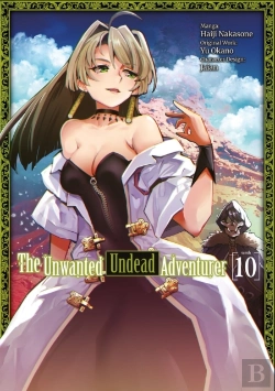 Bertrand.pt - The Unwanted Undead Adventurer (Manga): Volume 10