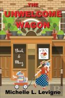 The Unwelcome Wagon, Book & Mug Mysteries Book 1