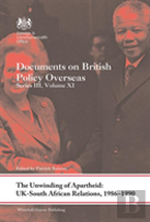 The Unwinding Of Apartheid: Uk-South African Relations, 1986-1990