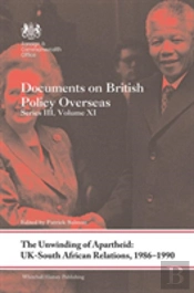 The Unwinding Of Apartheid: Uk-South African Relations, 1986-1990
