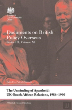Bertrand.pt - The Unwinding Of Apartheid: Uk-South African Relations, 1986-1990