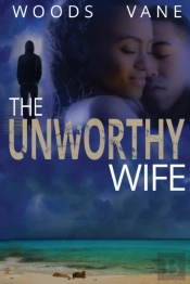 The Unworthy Wife