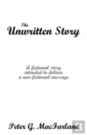 The Unwritten Story: A Fictional Story I