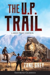 The U.P. Trail  Annotated  Large Print