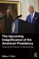 The Upcoming Insignificance Of The American Presidency