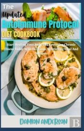 The Updated  Autoimmune Protocol Diet Cookbook