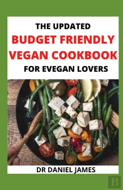 Bertrand.pt - The Updated Budget Friendly Vegan Cookbook For Evegan Lovers