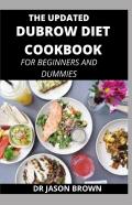 The Updated Dubrow Diet Cookbook For Beginners And Dummies