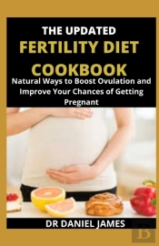 The Updated Fertility Diet Cookbook
