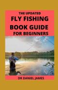 The Updated Fly Fishing Book Guide For Beginners