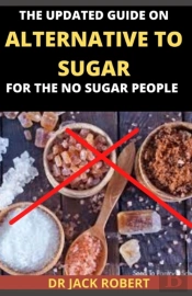 The Updated Guide On Alternative To Sugar