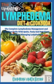 The Updated Lymphedema Diet & Cookbook
