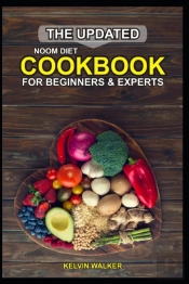 The Updated Noom Diet Cookbook For Beginners And Experts