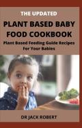The Updated Plant Based Baby Food Cookbook