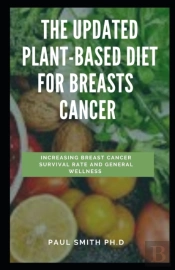 The Updated Plant Based Diet For Breasts Cancer