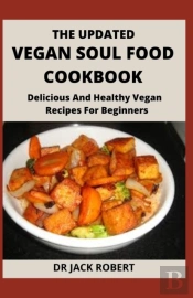 The Updated Vegan Soul Food Cookbook