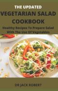 The Updated Vegetarian Salad Cookbook