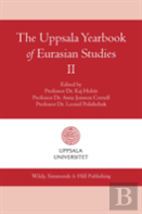 The Uppsala Yearbook Of Eurasian Studies Ii