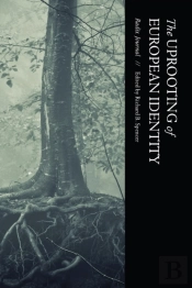 The Uprooting Of European Identity