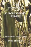 The Uprooting  Of  European Jews 1933-1945