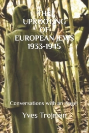 The Uprooting  Of  European Jews 1933-1945