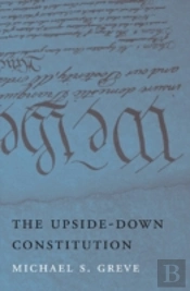 The Upside-Down Constitution