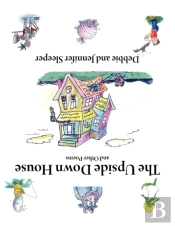 The Upside Down House And Other Poems