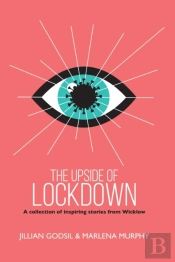 The Upside Of Lockdown