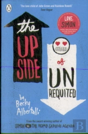 The Upside Of Unrequited