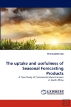 Bertrand.pt - The Uptake And Usefulness Of Seasonal Forecasting Products