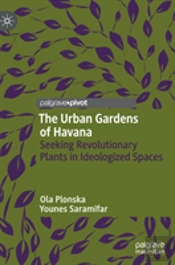 The Urban Gardens Of Havana