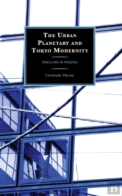 Bertrand.pt - The Urban Planetary And Tokyo Modernity