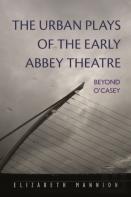 The Urban Plays Of The Early Abbey Theatre