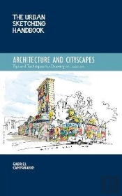 The Urban Sketching Handbook Architecture And Cityscapes