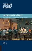 The Urban Sketching Handbook Drawing With A Tablet
