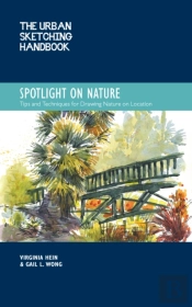 The Urban Sketching Handbook Spotlight On Nature