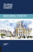 The Urban Sketching Handbook Understanding Perspective