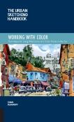 The Urban Sketching Handbook Working With Color