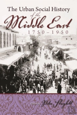 Bertrand.pt - The Urban Social History Of The Middle East, 1750-1950
