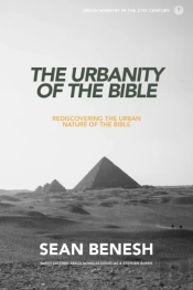 The Urbanity Of The Bible: Rediscovering